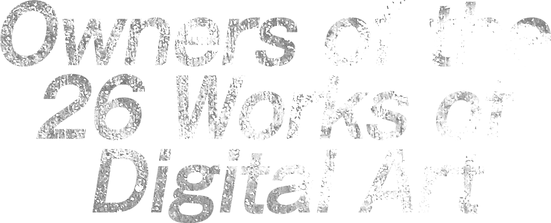 Owners of the 26 Works of Digital Art
